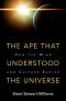 The Ape that Understood the Universe · How the Mind and Culture Evolve