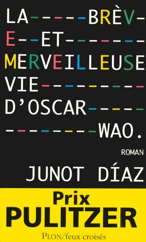 La Brève Et Merveilleuse Vie D'Oscar Wao