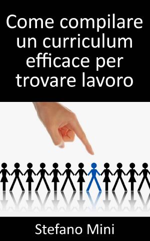 Come Compilare Un Curriculum Efficace Per Trovare Lavoro