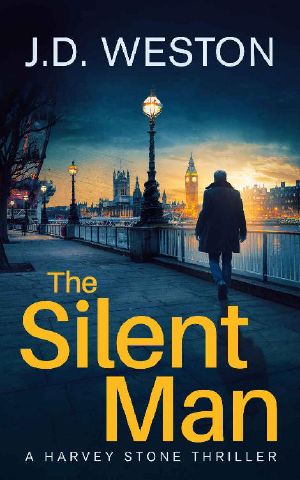 The Silent Man · A British Detective Crime Thriller (The Harvey Stone Crime Thriller Series Book 1)