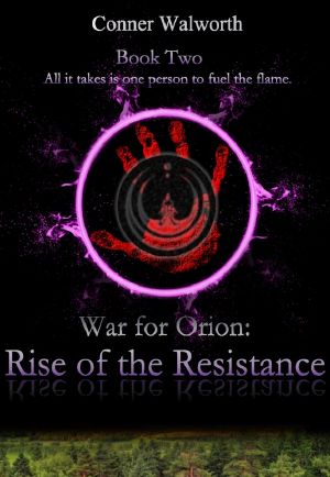 Rise of the Resistance (War for Orion Trilogy Book Two)