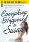 Everything Happened to Susan