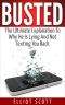 Busted · the Ultimate Guide to Why He Is Lying and Not Texting Back