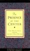 Presence at the Center · Twelve Steps and the Journey Deep Within