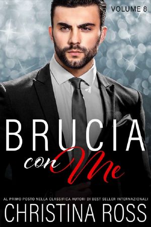 Brucia Con Me (Volume 8)