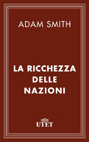 La Ricchezza Delle Nazioni