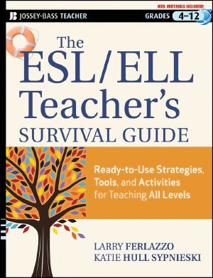 The ESL / ELL Teacher's Survival Guide