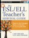 The ESL / ELL Teacher's Survival Guide