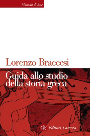 Guida Allo Studio Della Storia Greca (Manuali Di Base)