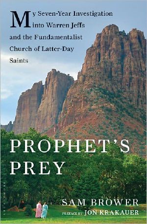 Prophet's Prey · My Seven-Year Investigation Into Warren Jeffs and the Fundamentalist Church of Latter-Day Saints