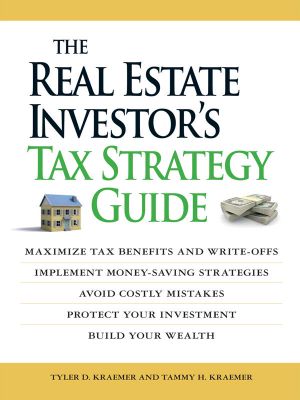 The Real Estate Investor's Tax Strategy Guide · Maximize Tax Benefits and Write-Offs, Implement Money-Saving Strategies…Avoid Costly Mistakes,,Protect Your Investment.. Build Your Wealth