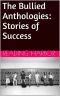 The Bullied Anthologies · Stories of Success