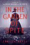 In the Garden of Spite, A Novel of the Black Widow of La Porte