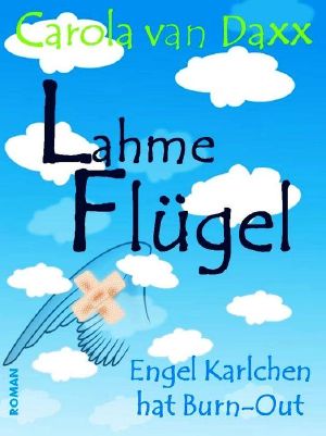 Lahme Flügel · Engel Karlchen hat Burn-Out