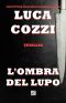 L'OMBRA DEL LUPO (Thriller) · La Prima Indagine Di Nick La Torre