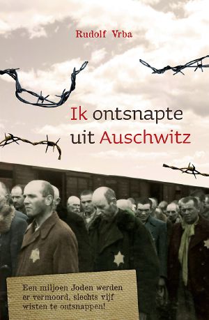 Ik Ontsnapte Uit Auschwitz