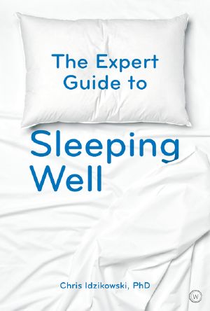 The Expert Guide to Sleeping Well