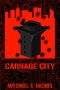 Carnage City · A World at War Novel (World at War Online Book 6)