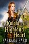 A Knight For Her Highland Heart (Scottish Highlander Romance)