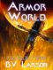 Armor World (Undying Mercenaries Series Book 11)