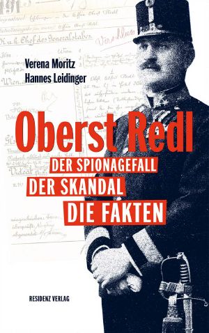 Oberst Redl · Der Sspionagefall, der Skandal, die Fakten