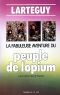 La Fabuleuse Aventure Du Peuple De L'Opium