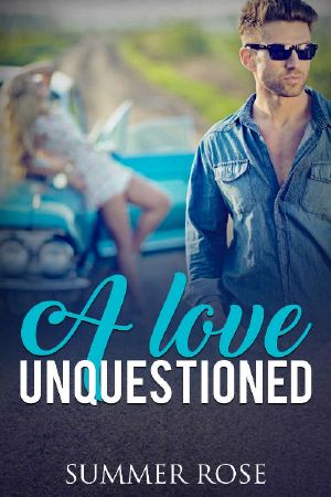 A Love Unquestioned · A Friends to Lovers Romance (Lover's Road Book 2)