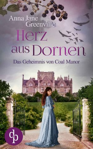 Herz aus Dornen · Das Geheimnis von Coal Manor