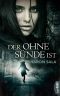 Der ohne Sünde ist (Romantic Thriller der Bestsellerautorin Sharon Sala)