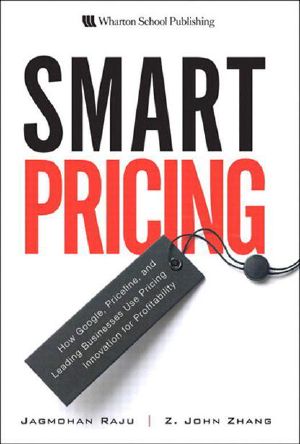 Smart Pricing · How Google, Priceline, and Leading Businesses Use Pricing Innovation for Profitability