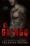 El Gringo (The Sicarios of Navolato Book 3)