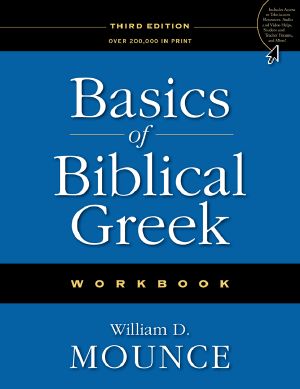 Basics of Biblical Greek Workbook