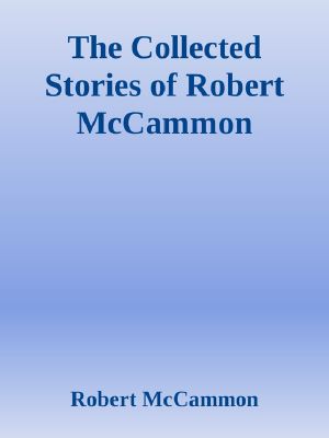 The Collected Stories of Robert McCammon