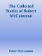 The Collected Stories of Robert McCammon