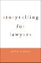 Storytelling for Lawyers