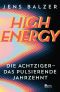 High Energy · Die Achtziger - das pulsierende Jahrzehnt