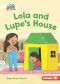 Lola and Lupe’s House