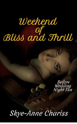 Weekend of Bliss and Thrill (Before Wedding Night Fun Book 4)