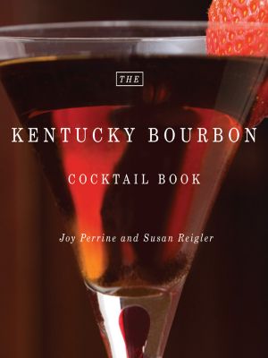 The Kentucky Bourbon Cocktail Book