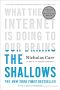 The Shallows · What the Internet Is Doing to Our Brains