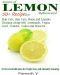 Lemon · 50 Plus Recipes for Skin Care, Hair Care, Home and Laundry Cleaning Along With Lemonade, Vegan, Curd, Cookies, Cakes and Desserts