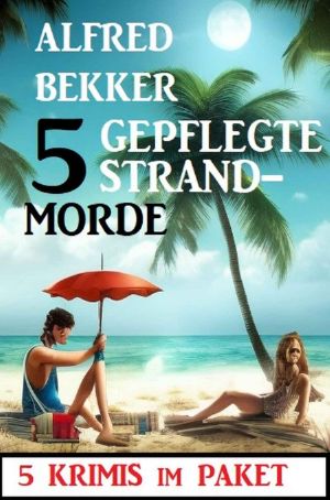 5 Gepflegte Strandmorde · 5 Krimis im Paket