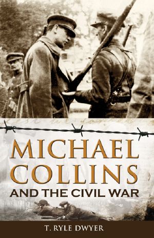 Michael Collins and the the Civil War