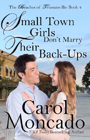 Small Town Girls Don't Marry Their Back Ups · Contemporary Christian Romance (Beaches of Trumanville Book 4)