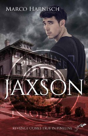 Jaxson: Revenge comes true in Pineline (German Edition)
