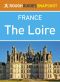 The Rough Guide Snapshot France - the Loire