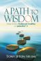 A Path to Wisdom · How to live a balanced, healthy and peaceful life