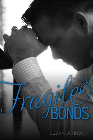 Fragile Bonds