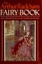 The Arthur Rackham fairy book · classics illustrated with sixty-one color & black-and-white plates