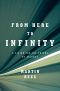 From Here to Infinity · A Vision for the Future of Science